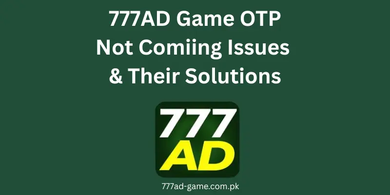 777ad game otp not coming